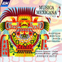 Musica Mexicana Vol. 3: Halffter, Moncayo, Ponce, Revueltas