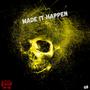 Made It Happen (Explicit)