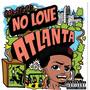 No Love Atl (Explicit)