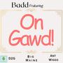 On Gawd (feat. D2G, Big Maine & Ant Wiggs) [Radio Edit]