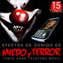 15 Tonos para Teléfono Movil. Efectos de Sonido de Miedo y Terror