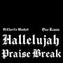 Hallelujah Praise Break (feat. One Reson)