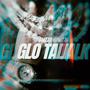 Glo Talk Da EP (Explicit)