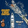 Jealousy a Weak Emotion (Explicit)