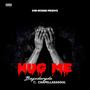 Hug Me (feat. Chepalladasoul) [Explicit]