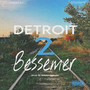 Detroit 2 Bessemer (Explicit)