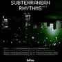 Subterranean Rhythms Vol.3