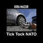 Tick Tock, Nato