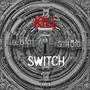 Kill Switch (feat. Saint B) [Explicit]