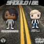 Should I Be (feat. Kid LJ) [Explicit]