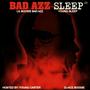 Bad Azz Sleep