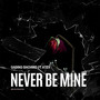 Never be Mine