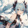 Diffusion girl (feat. 初音ミク)