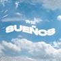 Sueños (Explicit)