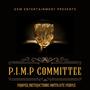 P.I.M.P COMMITTEE (PROPER INSTRUCTIONS MOTIVATE PEOPLE) [Explicit]