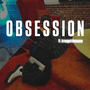 obsession (feat. Kraogotthesauce) [Explicit]