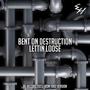 Bent on Destruction/Lettin Loose (feat. Scott Foster Harris, Martin Motnik & Bodo Schopf) [Re-record/remix 2023]