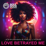 Love Betrayed Me (Original Mix)