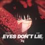 Eyes Don't Lie (feat. CHXD)