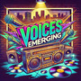 Voices Emerging