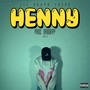 Henny (feat. Day D) [Explicit]