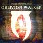 Oblivion Walker (Explicit)