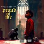 Proud Of Me (Explicit)