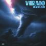 Whirlwind (feat. LTD)