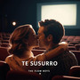 Te Susurro (Explicit)