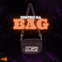 Dentro da Bag