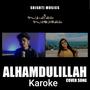 Sishti Music | Alhamdulillah (Karoke)