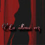 La ultima vez (feat. Tesh)