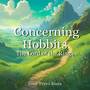 Concerning Hobbits (from 