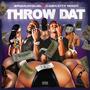 Throw Dat (Explicit)