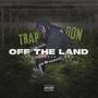 Off The Land (feat. NoFlash Jimmy) [Explicit]