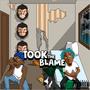 Took The Blame (Explicit)