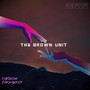 The Brown Unit (Explicit)