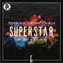 Superstar (Not Sorry & Wild Boyz! Remix)