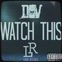 Watch This (feat. Lee Ricks) [Explicit]