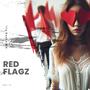 RED FLAGZ (Explicit)