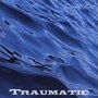 Traumatic