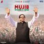 Mujib: The Making Of a Nation (Original Motion Picture Soundtrack)