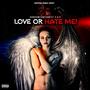 Love Or Hate Me! (feat. C.A.P)