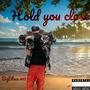 Hold you close (Explicit)