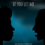 If You Let Me