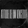 Atitude de um Vencedor (Explicit)