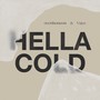 Hella Cold (Explicit)