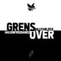 Grens Over (feat. MaisonFreebandz) (Explicit)