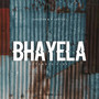 Bhayela Ep