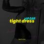 Tight Dress (VIP Club Extended Edit)